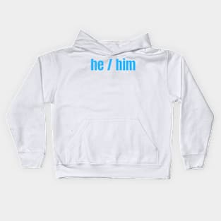 HE / Him Pronouns Kids Hoodie